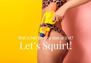 Let's Squirt!